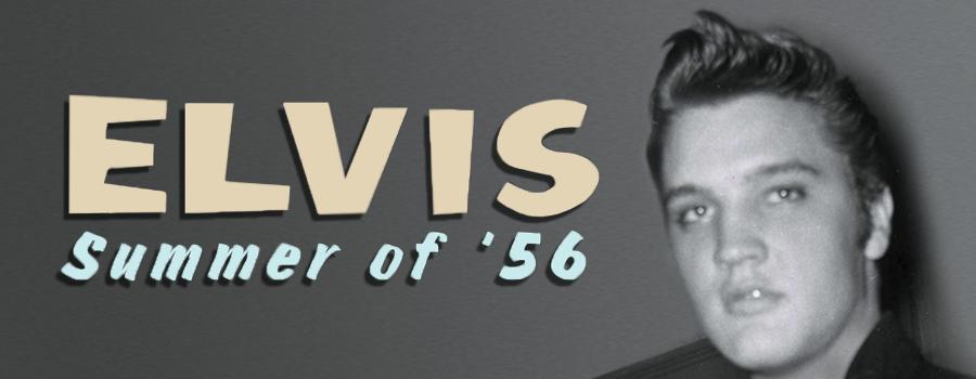 Elvis Summer of '56